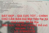 ĐẤT ĐẸP – GIÁ CỰC TỐT – CHÍNH CHỦ CẦN BÁN Đất Mặt Tiền Tại Xã Hoà Long, TP Bà Rịa